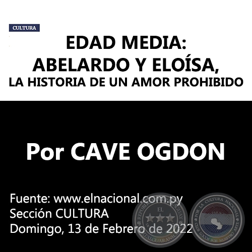 EDAD MEDIA: ABELARDO Y ELOÍSA, LA HISTORIA DE UN AMOR PROHIBIDO - Por CAVE OGDON - Domingo, 13 de Febrero de 2022